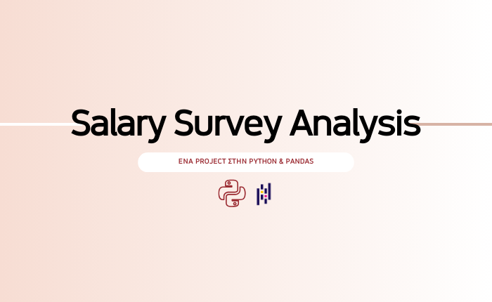 Salary Survey Analysis: Ένα Project στην Python & Pandas